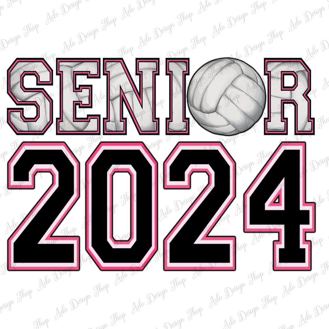 Senior Volleyball 2024 Png Sublimation Design Download, Class of 2024 ...