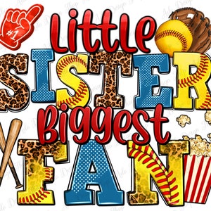 Little sister biggest fan png sublimation design download, sport png, Softball png,game day png,Softball game png,sublimate designs download