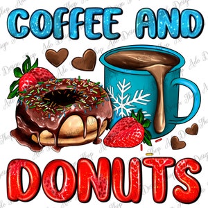 Coffee And Donuts Png Sublimation Design,Chocolate Donut Png,Coffee And Donuts Png, Street Dessert Png, Chocolate Donut Png,Instant Download