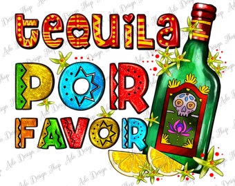 Tequila Por Favor Png Sublimation Design, Mexican Tequila Bottle Png, Mexican Drink Png,Tequila Bottle Png, Mexican Sublimation Png,Download