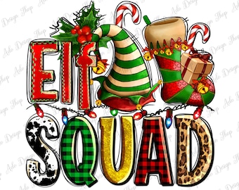 May include: A Christmas-themed graphic design featuring the words "Elf Squad" in a festive font. The letters are decorated with various patterns, including plaid, leopard print, and cowhide. The design also includes a cartoon elf hat, a Christmas stocking, and a holly sprig.