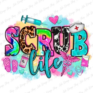 Scrub life png sublimation design download, Nurse life png, western scrub png, Nursing png, Nurse love png, sublimate designs download