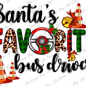 Santa&#39;s Favorite Bus Driver Png Sublimation Design, Merry Christmas Png, Santa Claus Png, Santa Png, Christmas Vibes Png, Digital Download