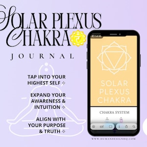 May include: A digital image promoting a "Solar Plexus Chakra Journal." The image features a smartphone displaying a journal page with text and a chakra symbol. Additional text includes "Tap into your highest self" and "Align with your purpose & truth."