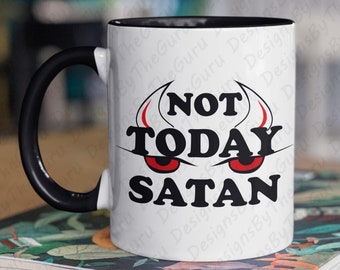 Not Today Satan Funny, Motivational & Religious Coffee Mug, Sarcastic Sassy Gag Gift, Funny Best Friend, Beautiful Colors, Two-Toned Variety