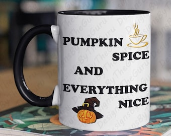 Pumpkin Spice, Everything Nice, Halloween Coffee Mug, Funny Sarcastic Gift For Women Best Friend, Work Mug, Beautiful Two-Toned Color
