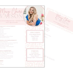 May include: A pink and white resume template with a leopard print background. The resume includes a headshot, contact information, education, community involvement, honors and accomplishments, clubs and committees, hobbies, and parents' information. The text on the resume includes the name "Macy Claire Watson", "Your High School", "Class of 2021", "GPA: 4.0", "ACT: 29", "Candi Watson", "Phi Mu Delta Sigma", "Danny Watson", and "Pi Kappa Alpha Gamma loca".