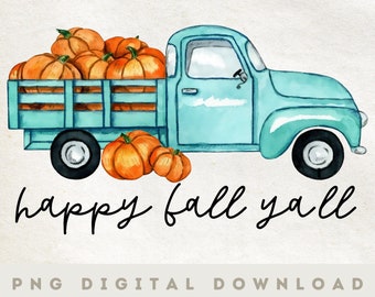Fall PNG | Happy Fall Ya'll Instant download | Country Sublimation design | Fall shirt print | Autumn sublimation | Pumpkins png