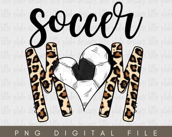 Soccer Mom PNG | Sublimation Designs Downloads | Hand Drawn Leopard Print PNG | Sports PNG | Sports Mom | Mom png | Tumbler design