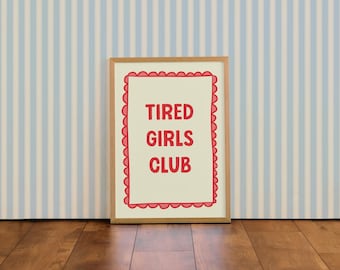 Tired Girls Club | Colourful Typographic Wall Art Print | For Kitchen | Bedroom | Living Room | Office Decor A4