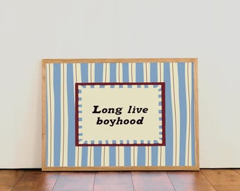 Long live boyhood | Quote Colourful Typographic Wall Art Print | For Nursery | Kids Boys Room