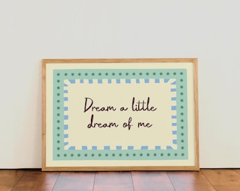 Dream a little dream of me | Colourful Typographic Wall Art Print | For Nursery | Kids Room
