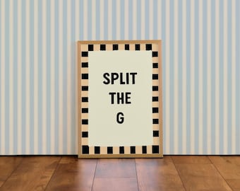 Split the G | Colourful Typographic Wall Art Print | For Kitchen | Living Room Decor A4