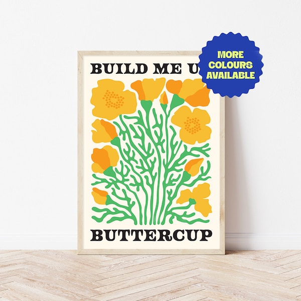Build Me Up Buttercup | Colourful | Music Lyrics Wall Art Print | Typographic | A4 A5