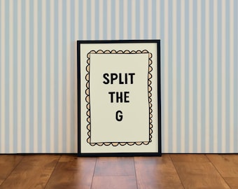 Split the G | Colourful Typographic Wall Art Print | For Kitchen | Living Room Decor A4