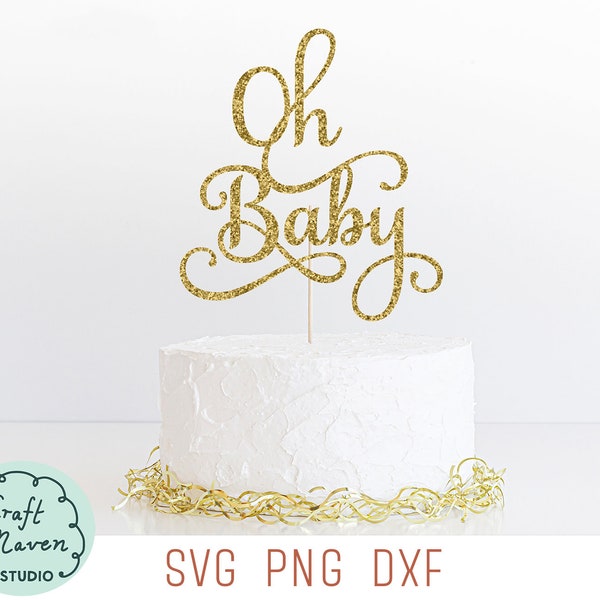 Baby Shower Cake Topper Svg, Oh Baby Cake Topper Svg, Baby Quote Svg, Cake Topper Cut File, Cupcake Topper Svg, Dxf file, Png file,