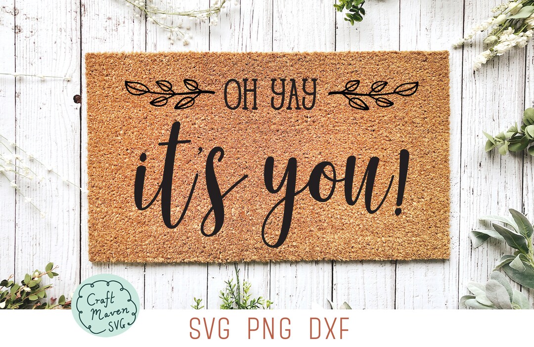 Yay It's You Doormat, Mat Svg, Front Door Mat Svg, Home