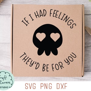 Wenn ich Gefühle hätte, wären sie für dich da, Anti Valentines SVG, lustige Valentine's svg, Antivalentine shirt svg, Gothic valentine svg, png, dxf