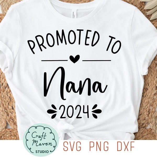 Promu à Nana 2024 svg, Nana Svg, bébé naissance annonce svg, annonce de grossesse svg, grand-mère svg, Nana t shirt svg, fichier png, dxf