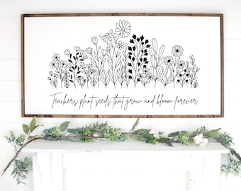 Los maestros plantan semillas que crecen para siempre SVG, Gracias por ayudarme a crecer SVG, Maestro inspirador SVG, Cita de flores silvestres SVG, Regalo para maestros