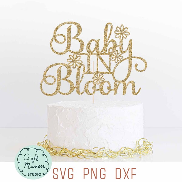 Baby in Bloom Cake Topper SVG, Baby Shower Cake Topper SVG, New Baby Svg, Baby Cake Topper Dxf, Pregnancy Svg, Floral Svg, Png, Dxf,