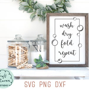 Wash dry fold repeat svg, Laundry room sign svg, Funny laundry sign svg, cute laundry room signs, cut files for cricut, farmhouse laundry