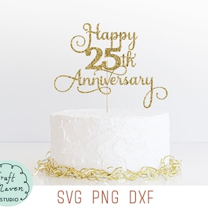 Topper per torta di buon 25° anniversario SVG, 25° anniversario di matrimonio SVG, Buon anniversario SVG, Nozze d'argento SVG, 25 anni SVG