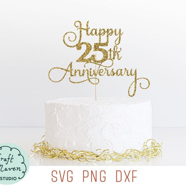 Happy 25th Anniversary Cake Topper SVG, 25th Wedding Anniversary SVG, Happy Anniversary SVG, Silver Wedding Anniversary Svg, 25 Years Svg