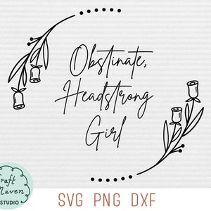 Fille têtue obstinée SVG, SVG Jane Austen, Orgueil et préjugés SVG, livre citation svg, svg citations littéraires, svg féministe, femme forte svg