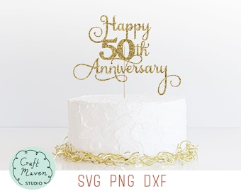 Happy 50th Anniversary Cake Topper SVG, 50th Wedding Anniversary SVG, Happy Anniversary SVG, Fiftieth Wedding Anniversary Svg, Fifty Years