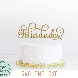 Felicidades-svg, Felicidades-taarttopper svg, ¡Felicidades! Svg, taart topper svg, gefeliciteerd taart topper svg, Spaanse svg, png, dxf