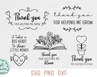 Teacher Thank You SVG Bundle, Thankyou for Helping Me Grow Svg, Teacher Gift Svg, End of year Teacher Gift Svg, Thanks Svg, Png, Dxf
