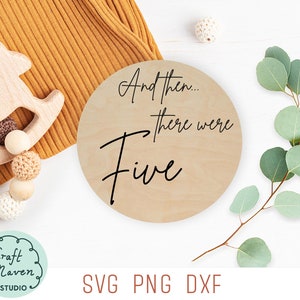 E então havia cinco SVG, Anúncio de bebê svg, Família de cinco svg, Anúncio de nascimento svg, Arquivos de corte para cricut, Família bebê dxf