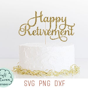 Happy retirement cake topper svg, Happy retirement svg, Congratulations svg, Cake topper cut file, Sorry you're leaving svg, Cake topper dxf