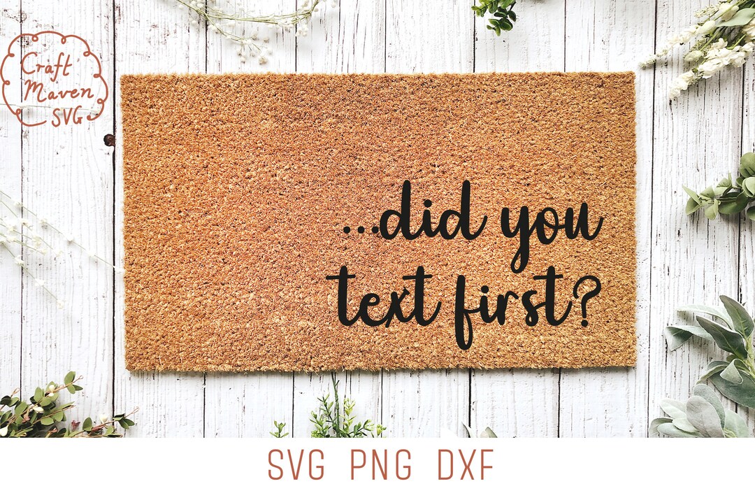 Did You Text First Funny Mat Svg Introvert Doormat Etsy