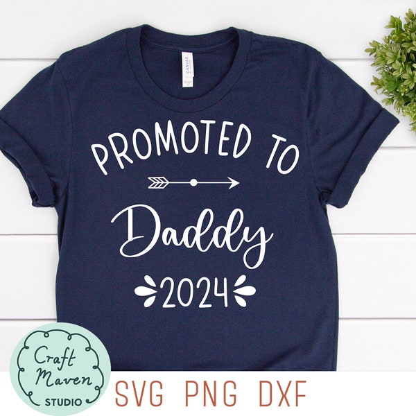 Promoted to Daddy SVG, Pregnancy announcement svg, Promoted to Daddy 2024 svg, Family svg, New baby announcement svg, Dad tshirt svg, dxf