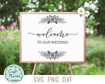 Welcome to our Wedding Sign SVG, Floral Wedding Sign SVG, Wedding Welcome Sign, Wedding Ceremony Sign, Elegant Wedding Svg, Png, Dxf