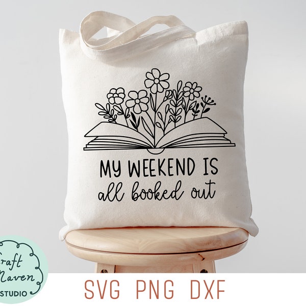 My weekend is all booked out svg, booklover svg, Library tote bag svg, Book bag svg, introvert svg, I love reading svg, floral book svg, dxf