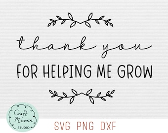 Gracias por ayudarme a crecer SVG, Gracias por ayudarnos a crecer SVG, Maestro gracias SVG, Maceta para maestro, Regalo de fin de año para maestro, png