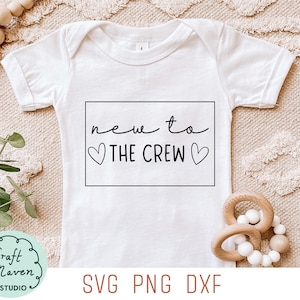 Nuevo en la tripulación svg, Nuevo bebé svg, Recién nacido onesies svg, anuncio de nacimiento de bebé svg, hola mundo svg, bebé niña svg, bebé niño svg, archivo dxf