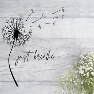 Sementes de dente-de-leão svg, apenas respire svg, Dente-de-leão svg, Camiseta boho svg, Citações inspiradoras svg, Floral svg para cricut, Meditação svg, png