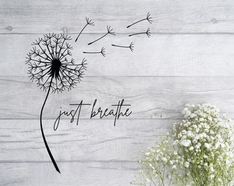 Dandelion 'Just Breathe' SVG, Boho Floral Cut File (Digital Download)