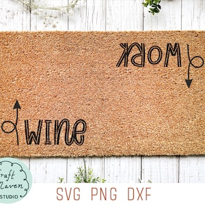 Svg de tapis de bienvenue, Svg de paillasson drôle, Svg drôle de paillasson, Svg de bienvenue à la maison, fichier coupé, pour la silhouette, fichier Png, paillasson vin, travail vin Svg