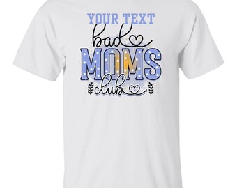 Bad Moms Club Personalized 5.3 oz. T-Shirt