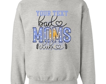 Bad Moms Club Personalized Pullover Crewneck Sweatshirt 8 oz (Closeout)
