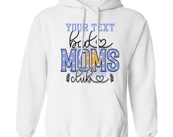 Bad Moms Club Personalized Pullover Hoodie 8 oz