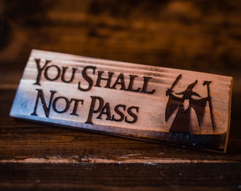 You Shall Not Pass Laser Engraved Cedar Sign