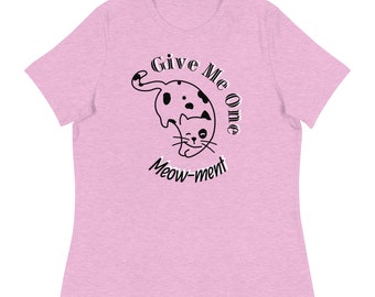 Give Me One Meow-ment T-Shirt femme
