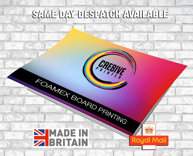 May include: A colorful brochure with the text "CREBIVE PRINTER" and "FOAMEX BOARD PRINTING" on a white brick background. The brochure also has the text "SAME DAY DESPATCH AVAILABLE" and "MADE IN BRITAIN" with a Union Jack flag. The bottom right corner of the brochure has a Royal Mail logo.