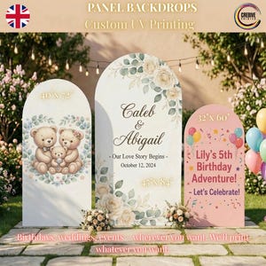 May include: Three arched panel backdrops for events. One features teddy bears, another has the names "Caleb & Abigail" with a date, and the third says "Lily's 5th Birthday Adventure!" Sizes are 102cm x 183cm, 114cm x 213cm, and 81cm x 152cm.